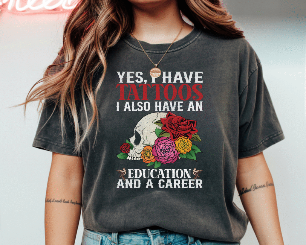 Yes I have Tattoos T-Shirt